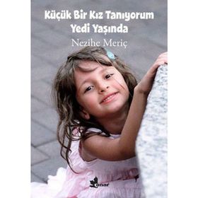KÜÇÜK BIR KIZ TANIYORUM ON BIR YAŞINDA - NEZIHE MERİÇ