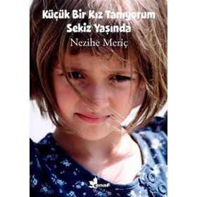 Küçük Bir Kız Tanıyorum Sekiz Yaşında - Nezihe Meriç