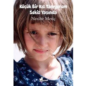 Küçük Bir Kız Tanıyorum Sekiz Yaşında - Nezihe Meriç