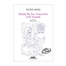 KÜÇÜK BIR KIZ TANIYORUM YEDI YAŞINDA - NEZIHE MERİÇ