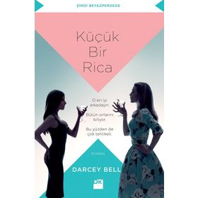 Küçük Bir Rica - Darcey Bell