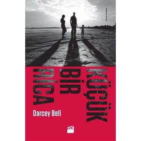 Küçük Bir Rica - Darcey Bell