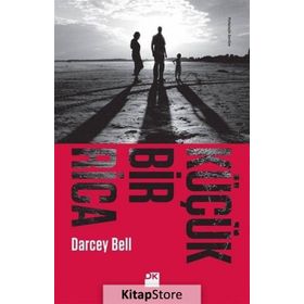 Küçük Bir Rica - Darcey Bell