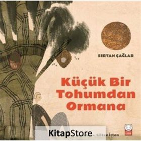 Küçük Bir Tohumdan Ormana - Sertan Çağlar