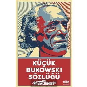 Küçük Bukowski Sözlüğü - Ali Ulvi Özdemir