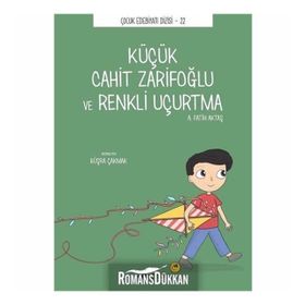 Küçük Cahit Zarifoğlu Ve Renkli Uçurtma - Fatih Aktaş