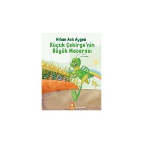 Küçük Çekirge’nin Büyük Macerası Nihan Aslı Aygen