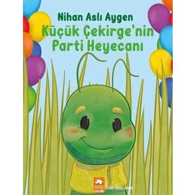 Küçük Çekirgenin Parti Heyecanı Eksik Parça Yayınları