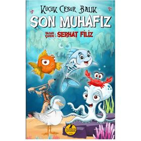 Küçük Cesur Balık Son Muhafız - Dark İstanbul Yayınları