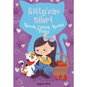 Küçük Çiftlik Kedisi Yıldız-Kitty'nin Sihri - Ella Moonheart