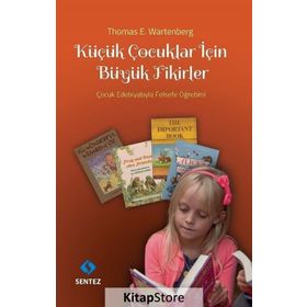 Küçük Çocuklar İçin Büyük Fikirler - Thomas E. Wartenberg