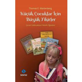 Küçük Çocuklar İçin Büyük Fikirler - Thomas E. Wartenberg