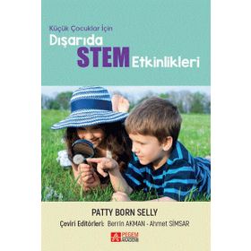 Küçük Çocuklar İçin Dışarıda STEM Etkinlikleri - Pegem Akademi Yayıncılık