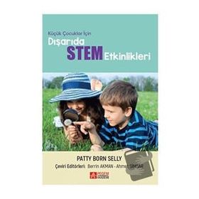 Küçük Çocuklar İçin Dışarıda STEM Etkinlikleri - Pegem Akademi Yayıncılık
