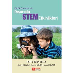 Küçük Çocuklar İçin Dışarıda STEM Etkinlikleri - Pegem Akademi Yayıncılık
