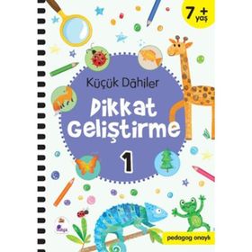Küçük Dahiler Dikkat Geliştirme 1 - 7+ Yaş - Gülizar Çilliyüz Çetinkaya