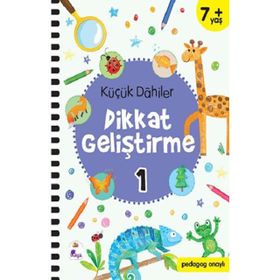 Küçük Dahiler Dikkat Geliştirme 1 - 7+ Yaş - Gülizar Çilliyüz Çetinkaya