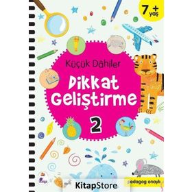 Küçük Dahiler Dikkat Geliştirme 2 - 7+ Yaş - Gülizar Çilliyüz Çetinkaya