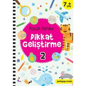 Küçük Dahiler Dikkat Geliştirme 2 - 7+ Yaş - Gülizar Çilliyüz Çetinkaya