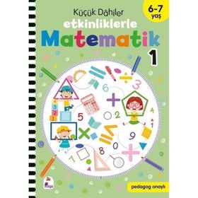 Küçük Dahiler Etkinliklerle Matematik 1. Kitap 6-7 Yaş İndigo Çocuk Yayınları