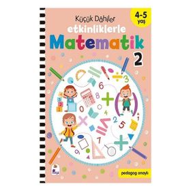Küçük Dahiler Etkinliklerle Matematik 2 4-5 Yaş İndigo Çocuk Yayınları