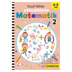 Küçük Dahiler Etkinliklerle Matematik 2 4-5 Yaş İndigo Çocuk Yayınları