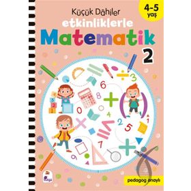 Küçük Dahiler Etkinliklerle Matematik 2 4-5 Yaş İndigo Çocuk Yayınları