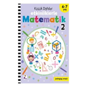 Küçük Dahiler Etkinliklerle Matematik 2 6-7 Yaş İndigo Çocuk Yayınları