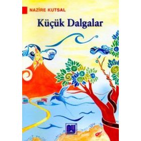 Küçük Dalgalar - Nazire Kutsal