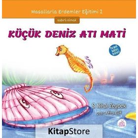 Küçük Deniz Atı Mati - Şerife Nihal Zeybek