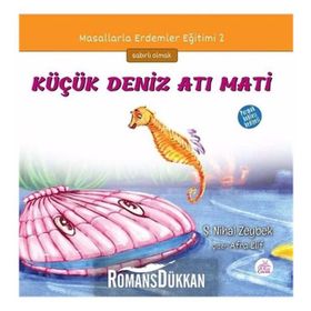 Küçük Deniz Atı Mati - Şerife Nihal Zeybek