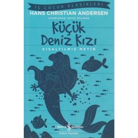 Küçük Deniz Kızı - Kısaltılmış Metin - Hans Christian Andersen
