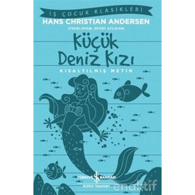 Küçük Deniz Kızı - Kısaltılmış Metin - Hans Christian Andersen