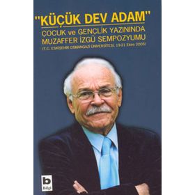 KÜÇÜK DEV ADAM ÇOCUK VE GENÇLİK YAZININDA MUZAFFER İZGÜ SEMPOZYUMU - KOLEKTIF