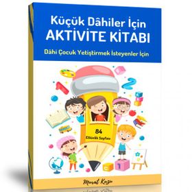 Küçük Dâhiler İçin Aktivite Kitabı Enine Boyuna Eğitim