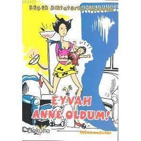 KÜÇÜK DİKTATÖRLE YAŞAMAK EYVAH ANNE OLDUM - REBECCA ECKLER