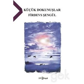Küçük Dokunuşlar - Firdevs Şengül