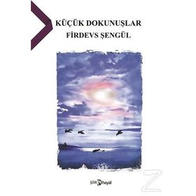 Küçük Dokunuşlar - Firdevs Şengül