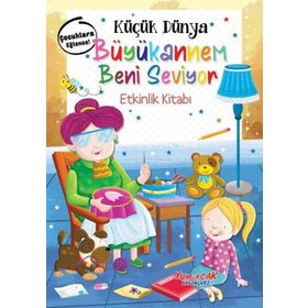 Küçük Dünya: Büyükannem Beni Seviyor Etkinlik Kitabı Yumurcak Yayınları