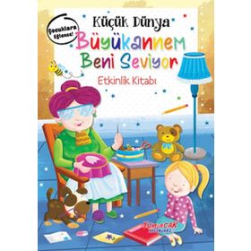 Küçük Dünya: Büyükannem Beni Seviyor Etkinlik Kitabı Yumurcak Yayınları