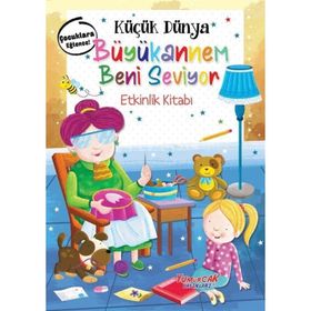 Küçük Dünya: Büyükannem Beni Seviyor Etkinlik Kitabı Yumurcak Yayınları