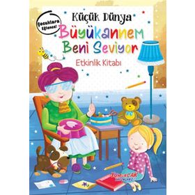 Küçük Dünya: Büyükannem Beni Seviyor Etkinlik Kitabı Yumurcak Yayınları