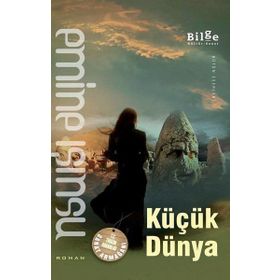 KÜÇÜK DÜNYA - EMINE IŞINSU
