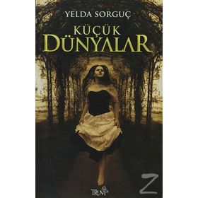 KÜÇÜK DÜNYALAR - YELDA SORGUÇ