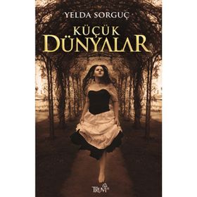 KÜÇÜK DÜNYALAR - YELDA SORGUÇ