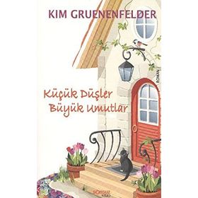 KÜÇÜK DÜŞLER BÜYÜK UMUTLAR - KIM GRUENENFELDER