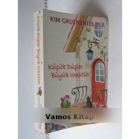 KÜÇÜK DÜŞLER BÜYÜK UMUTLAR - KIM GRUENENFELDER