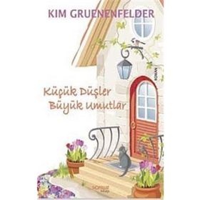 KÜÇÜK DÜŞLER BÜYÜK UMUTLAR - KIM GRUENENFELDER