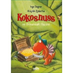 KÜÇÜK EJDERHA - KOKOSNUSS VE ORMANDAKI HAZINE - INGO SIEGNER