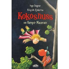 KÜÇÜK EJDERHA - KOKOSNUSS VE VAMPIR MACERASI - INGO SIEGNER